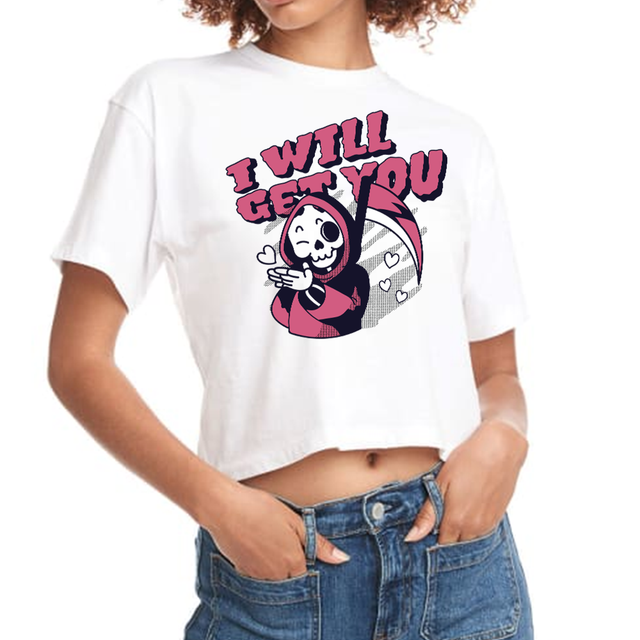 "I Will Get You" Shirt